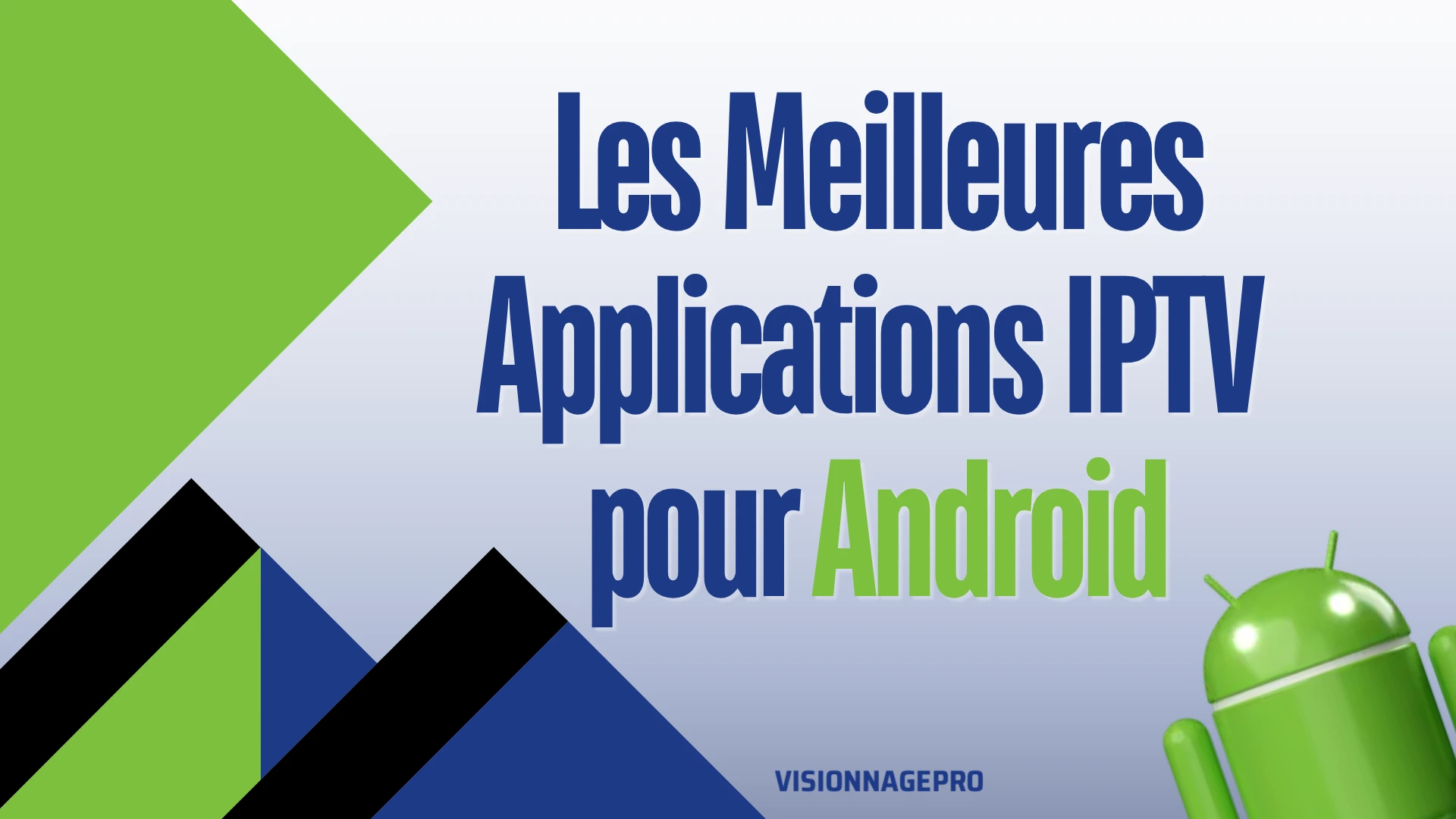 Top 12 Meilleures Applications IPTV Android (Guide 2026)