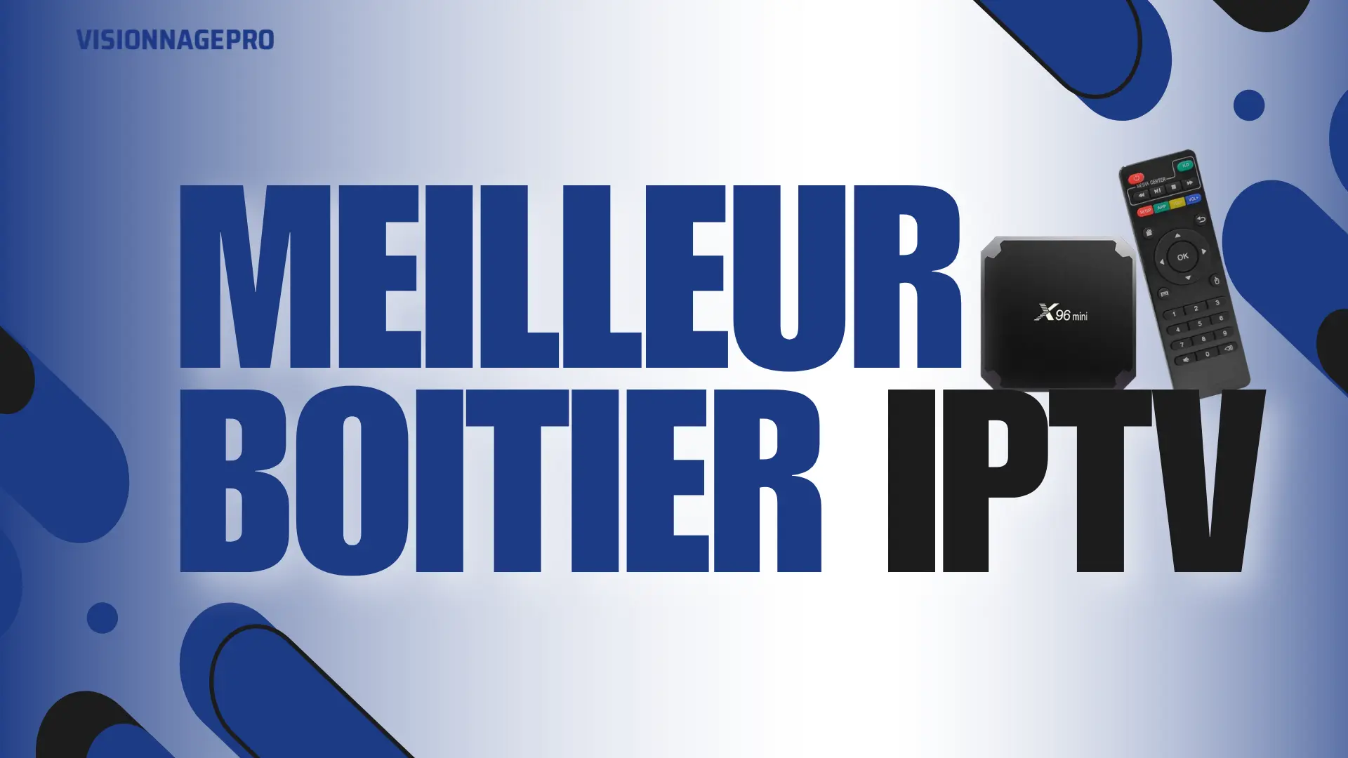 Top 6 des Meilleurs Boîtiers IPTV (Guide 2026)