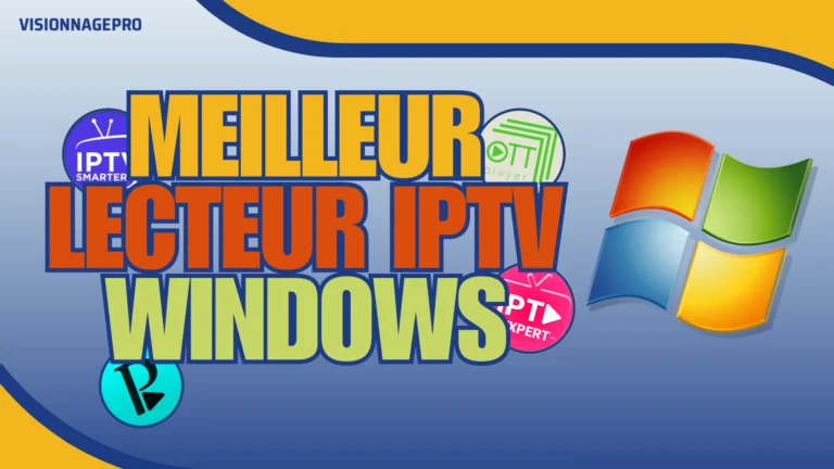 meilleur lecteur iptv windows​