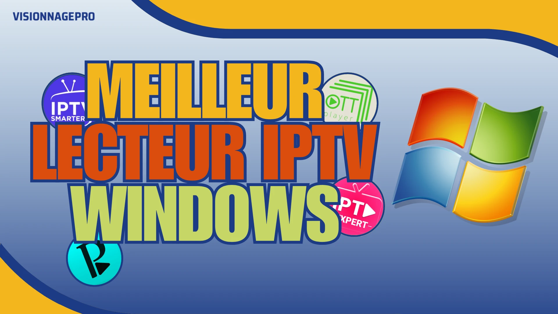 Top 11 des Meilleurs Lecteurs IPTV pour Windows